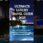 The Ultimate luxury travel guide 2025 #unitedstates #unitedkingdom #expedia #luxurytravel  #travel