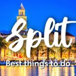 SPLIT, CROATIA | 10 BEST Things To Do In & Around Split